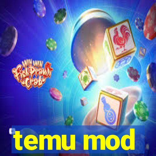 temu mod